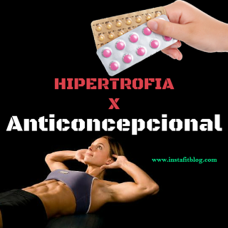 Hipertrofia X Anticoncepcional